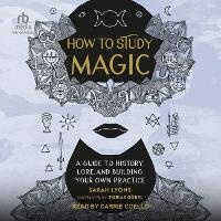 Enlarge image Cover: How to Study Magic - Tantor Audio