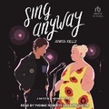 Cover: Sing Anyway - Tantor Audio