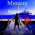 Cover: Mimicry of Banshees - Tantor Audio