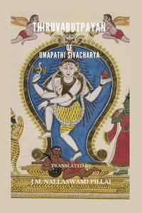 Abbildung von: Thiruvarutpayan of Umapathi Sivacharya - Blurb