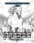 Cover: DIE FANTASTISCHE WELT DER PFERDE Malbuch - Blurb