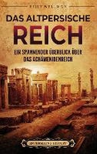Enlarge image Cover: Das Altpersische Reich - Billy Wellman