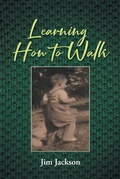 Cover: Learning How to Walk - Covenant Books, Inc.