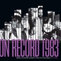Cover: On Record: Vol. 10 1983: Images, Interviews & Insights From the Year in Music - Colorado Music Experience