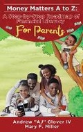 Cover: Money Matters A to Z The Step-By-Step Roadmap of Financial Literacy For Parents - Dynamite Kids LLC & Delta Life Insurance & Financial Services