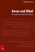 Bild: Koran und Bibel: Ein synoptisches Textbuch f&uuml;r die Praxis - Vandenhoeck & Ruprecht