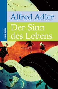 Abbildung von: Der Sinn des Lebens - Anaconda Verlag