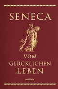 Cover: Vom gl&uuml;cklichen Leben - Anaconda Verlag