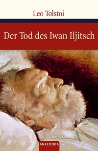 Abbildung von: Der Tod des Iwan Iljitsch - Anaconda Verlag