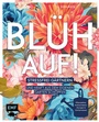 Cover: Blüh auf! - Edition Michael Fischer / EMF Verlag