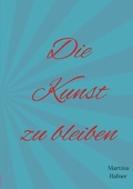 Cover: Die Kunst zu bleiben - epubli