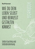 Cover: Wie du dein Leben selbst und bewusst gestalten kannst (Workbook) - BoD - Books on Demand