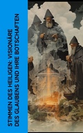 Cover: Stimmen des Heiligen: Vision&auml;re des Glaubens und ihre Botschaften - e-artnow
