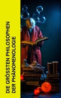 Cover: Die gr&ouml;&szlig;ten Philosophen der Ph&auml;nomenologie - e-artnow