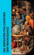 Cover: Die gr&ouml;&szlig;ten Philosophen der Renaissance - e-artnow
