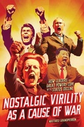 Cover: Nostalgic Virility as a Cause of War - McGill-Queen's University Press
