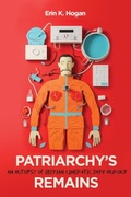 Cover: Patriarchy's Remains - McGill-Queen's University Press