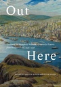 Cover: Out Here - McGill-Queen's University Press
