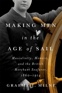 Abbildung von: Making Men in the Age of Sail - McGill-Queen's University Press