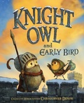 Cover: Knight Owl and Early Bird - Little, Brown Young Readers