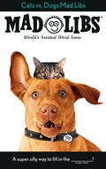 Cover: Cats vs. Dogs Mad Libs - Bantam Books