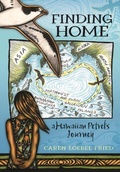 Cover: Finding Home, a Hawaiian Petrel's Journey - University of Hawai'i Press