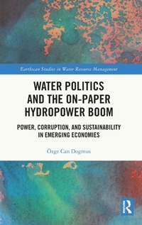 Abbildung von: Water Politics and the On-Paper Hydropower Boom - Routledge