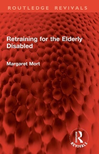 Abbildung von: Retraining for the Elderly Disabled - Routledge
