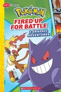 Cover: Fired Up for Battle (Pokemon: 2 Graphic Adventures #6) - Scholastic US