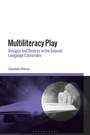 Cover: Multiliteracy Play - Bloomsbury Academic