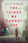 Cover: The Things We Cannot Say - Graydon House