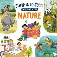 Enlarge image Cover: Jump into Jobs: Working with Nature - Wayland