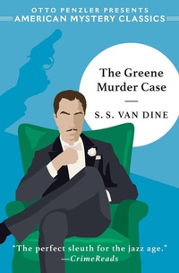 Enlarge image Cover: The Greene Murder Case - Penzler Publishers