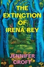Cover: The Extinction of Irena Rey - Bloomsbury Publishing USA