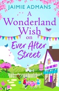 Cover: A Wonderland Wish on Ever After Street - Boldwood Books Ltd