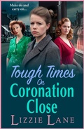 Cover: Tough Times on Coronation Close - Boldwood Books Ltd