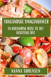 Abbildung von: Thailandske Smagsnuancer - Nanna Sorensen