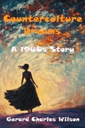 Cover: Counterculture Dreams - Gerard Charles Wilson Publisher