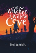 Cover: The Witches of Willow Cove - Owl Hollow Press, LLC