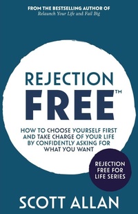 Enlarge image Cover: Rejection Free - Scott Allan Publishing, LLC