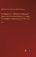 Cover: Catalogue of the Collection of Autograph Letters and Historical Documents Formed; The Hamilton & Nelson Paper (1756-1797) - Outlook Verlag