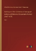 Cover: Catalogue of the Collection of Autograph Letters and Historical Documents Formed (1667-1675) - Outlook Verlag