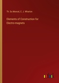 Cover: Elements of Construction for Electro-magnets - Outlook Verlag