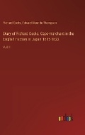 Cover: Diary of Richard Cocks, Cape-merchant in the English Factory in Japan 1615-1622 - Outlook Verlag