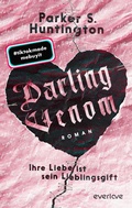 Cover: Darling Venom - Ihre Liebe ist sein Lieblingsgift - Piper ebooks