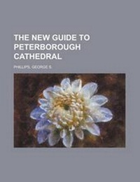 Enlarge image Cover: The New Guide to Peterborough Cathedral - Rarebooksclub.com