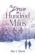 Cover: To Drive the Hundred Miles - Duck Prints Press