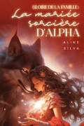 Cover: Gloire de la famille : la mari&eacute;e sorci&egrave;re d'Alpha - Noveltoon