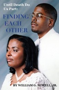 Cover: Finding Each Other (Until Death Do Us Part, #1) - William G. Sewell, Jr.