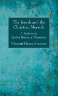 Abbildung von: The Jewish and the Christian Messiah - Wipf & Stock Publishers